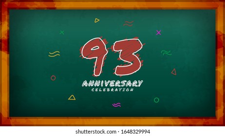 93rd Anniversary celebration. Messy Chalk number with frame and geometric decoration on green chalkboard background. Old school style design vector EPS 10. Can be used for company or wedding.