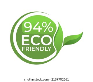 94% Eco friendly circle label sticker Vector illustration with green organic plant leaves. Eco friendly stamp icon. 