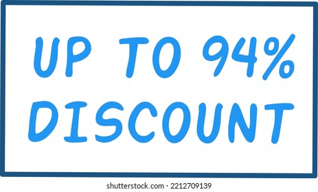 Up to 94% percentage of sales. Discount offer price sign. Special offer symbol. Vector illustration of a discount tag badge. Perfect design for shop and sales banners, Offer discount labels