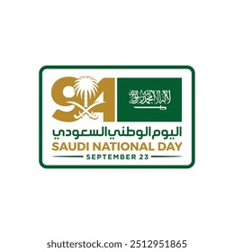 94 Dia Nacional da Arábia Saudita. 23 de setembro. Tradução De Texto Árabe: Dia Nacional Da Arábia Saudita. Reino da Arábia Saudita Ilustração de vetor.