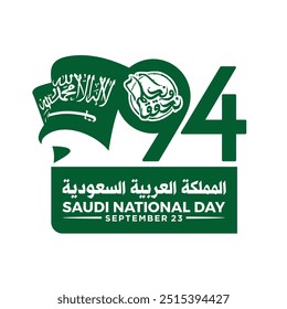 94 Saudi National Day. 23rd September. Arabic Text Translation: Our Saudi Arabia National Day. Kingdom of Saudi Arabia. Vector Illustration.
