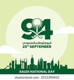 94 Saudi National Day. 23rd September. Arabic Text Translation: Our Saudi Arabia National Day. Kingdom of Saudi Arabia. Vector Illustration.