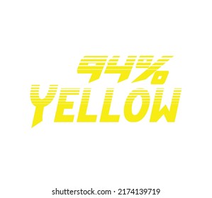 94% Signo amarillo y etiqueta vectorial e ilustración arte con una fantástica combinación de tipografía y color amarillo en fondo blanco