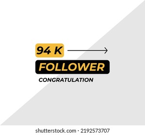 94K Follower banner template Vector illustration. Social Media Text. Yellow color Amazing looking Font on white background