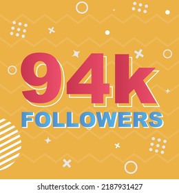 94k Followers Card Celebration Vector. 94000 Followers Congratulation Post Social Media Template. Modern colourful design.