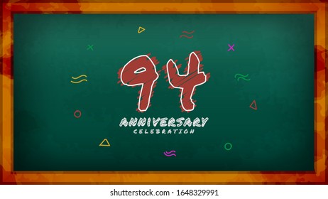 94th Anniversary celebration. Messy Chalk number with frame and geometric decoration on green chalkboard background. Old school style design vector EPS 10. Can be used for company or wedding.