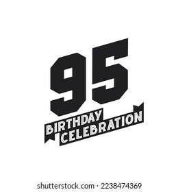 95 Birthday Celebration greetings card,  95th years birthday