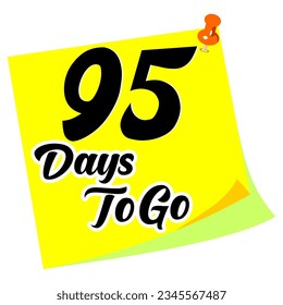 95 days to go sign label vector art illustration with fantastic font and nice note.eps