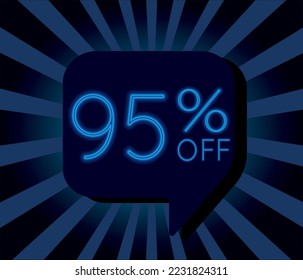 95% noventa y cinco por ciento de descuento. Promoción. plantilla de banner neon. burbuja de habla en forma de azul oscuro