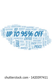 Up To 95% Off word cloud. Wordcloud made with text only.