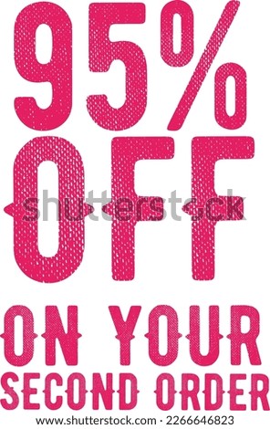 95% percentage off on your second order vector art illustration with fantastic red font on isolated white background color