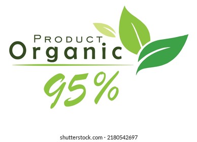 95% Product Organic stamp icons Vector illustration with Green 
 organic plant leaf. Product Organic 
green leaf label sticker. 2d vector illustration.