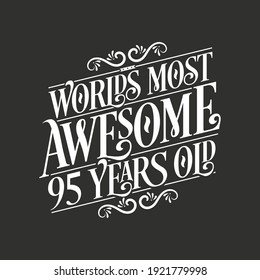 95 years birthday typography design, World's most awesome 95 years old
