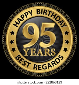 95 years happy birthday best regards gold label,vector illustration
