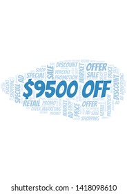 $9500 Off word cloud. Wordcloud made with text only.