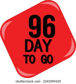 96 day to go sign label vector art, illustration with nice red black color and fantastic font