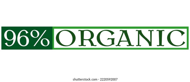 96% Organic Sign label vector and illustration art with fantastic font in white background.  Organic green banner, sticker and stamp
