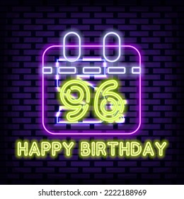 96th Happy Birthday 96 Year old Neon quote. Neon script. Announcement neon signboard. Bright colored vector. Vector Illustration