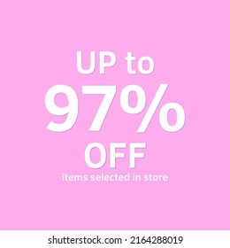 97% of, UP to, selected items in store, online discount poster 