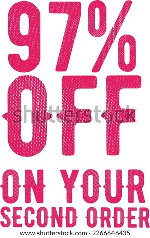 97% percentage off on your second order vector art illustration with fantastic red font on isolated white background color