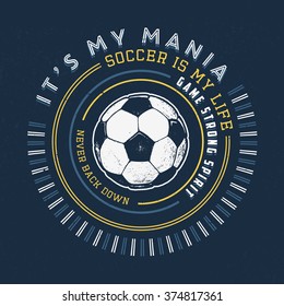 97 SOCCER MANIA. Handmade football ball. Design fashion apparel texture print. T shirt graphic vintage grunge vector illustration badge label logo template. 