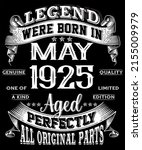 97th Birthday Vintage Legends Born In May 1925 97 Years Old