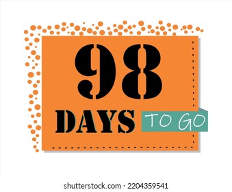 98 days to go. Vector art in orange and black, with green accents. Reminder, banner isolated on white background.