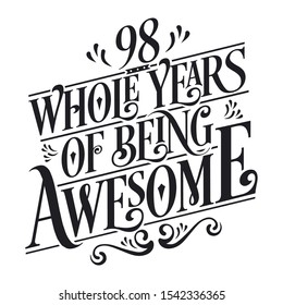 98th Birthday And Wedding Anniversary Typography Design "98 Whole Years Of Being Awesome"