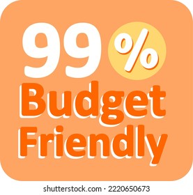 99% Budget friendly sign sticker warning banner vector art illustration in orange, yellow and white colors