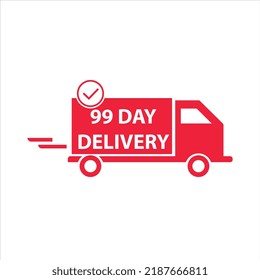 99 day delivery sign label vector art illustration for delivery time with fantastic font and bright red color truck