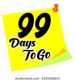 99 days to go sign label vector art illustration with fantastic font and nice note.eps
