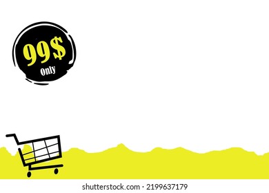 99$ Dollar Only Coupon sign or Label or discount voucher label, stamp Vector Illustration in copy space area suitable to place catalog product with white background and has shopping trolley vector