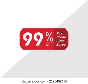 99% first come first serve banner discount price tag product label vector art illustration. Isolated on White Background