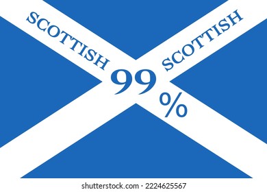 99% percentage Scottish with Flag color vector art illustration with stylish font, white and blue color. Sign label. Banner template design for social media and website.