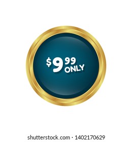 9.99 $ only - special offer - glossy button. 