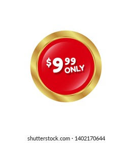 9.99 $ only - special offer - glossy button. 