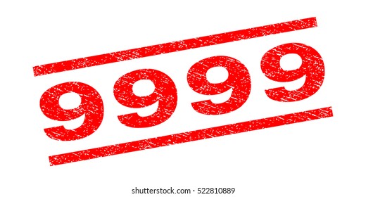9999 watermark stamp. Text caption between parallel lines with grunge design style. Rubber seal stamp with scratched texture. Vector red color ink imprint on a white background.