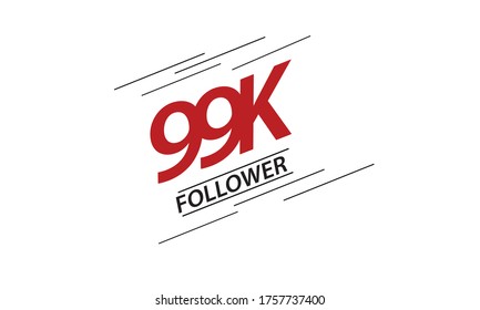 99K, 99000 Followers Thank you red and black speed line logotype for social media, internet - vector