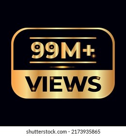 99M views celebration design. 99 million Views Vector.views sticker for Social Network friends or followers, like