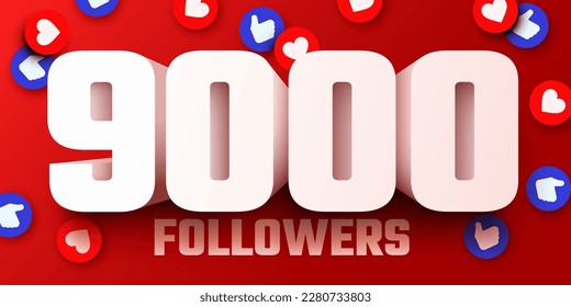 9k or 9000 followers thank you. Social Network friends, followers, Web user Thank you celebrate of subscribers or followers and likes. Vector illustration