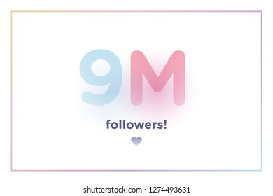 9m or 9000000, followers thank you colorful background number with soft shadow. Illustration for Social Network friends, followers, Web user Thank you celebrate of subscribers or followers and like