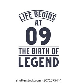 9th birthday design, Life begins at 9 the birthday of legend