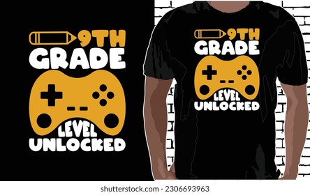 9th Grade Level Unlocked T shirt Design, Quotes about Back To School, Back To School shirt, Back To School typography T shirt design