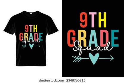 9th Grade Squad, Ninth Grade Squad Back to school typography t shirt design Vector Print Template. Welcome Back to School T-shirt Design. My First Day of School.