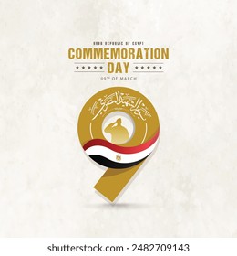 9th Mar, Egypt Commemoration Day, banner design including Translated Calligraphy.