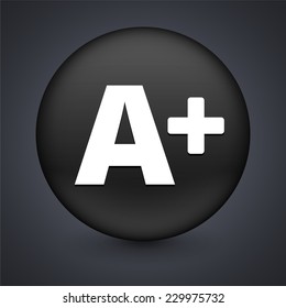 A+ on Black Round Button