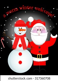 "A Warm WInter Welcome" Santa and Snowman Friends