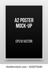 A2 black poster realistic template, mock-up with margins, realistic shadow and light background for design concepts, presentations, web, identity, prints. Vector illustration.