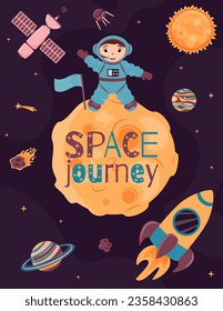 A4 poster with cute astronaut, planets, moon, rocket, space station and rocket in cartoon style. Space travel. Cosmic children's background. Space journey. Vector illustration.