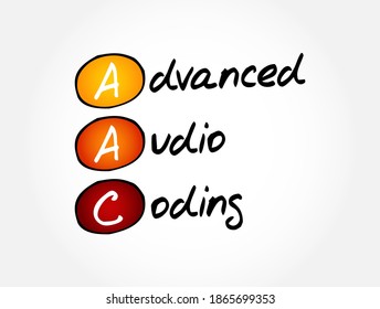 AAC - Advanced Audio Coding acronym, technology concept background